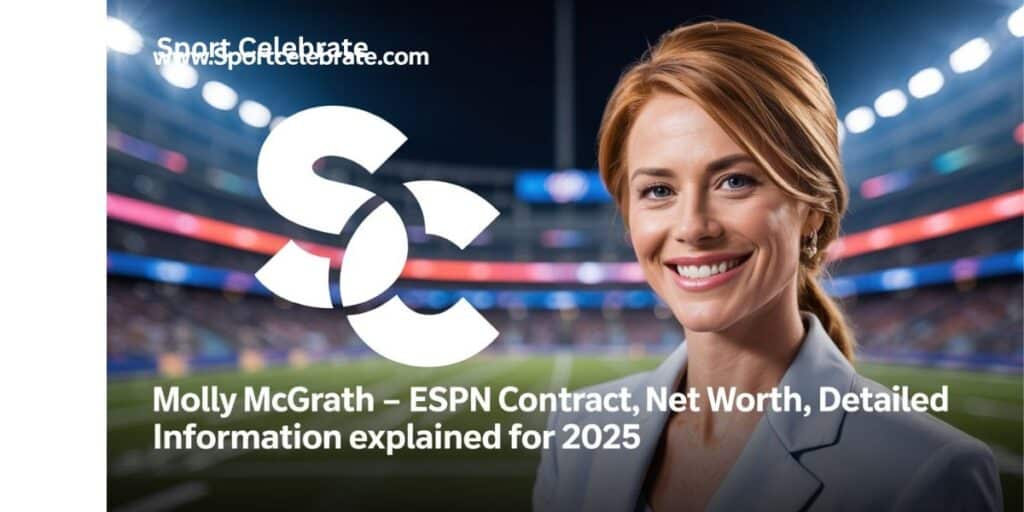 Molly McGrath – ESPN Contract, Net Worth, Detailed Information Explained for 2025
