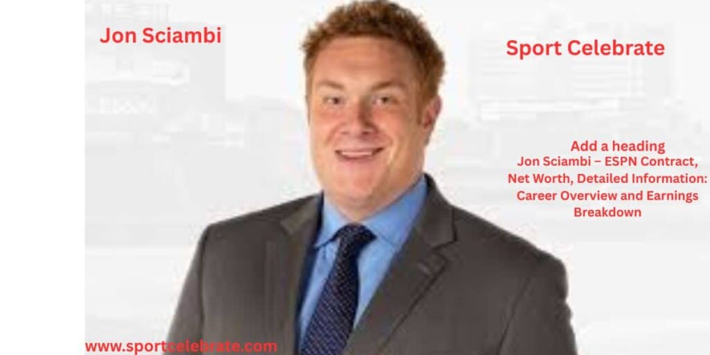 Jon Sciambi – ESPN Contract, Net Worth, Detailed Information: Career Overview and Earnings Breakdown