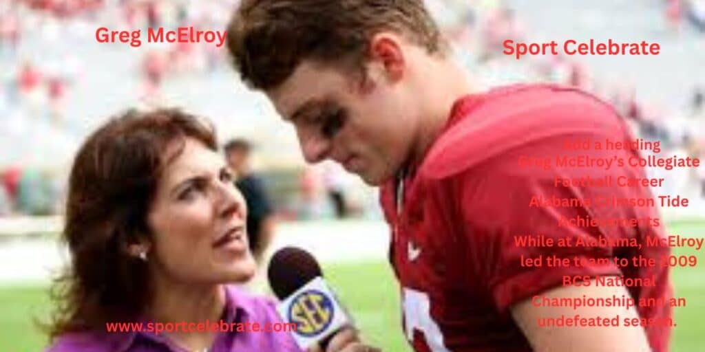 Greg McElroy’s Collegiate Football Career