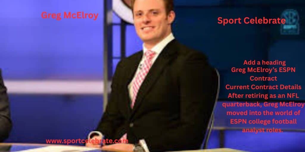 Greg McElroy’s ESPN Contract
