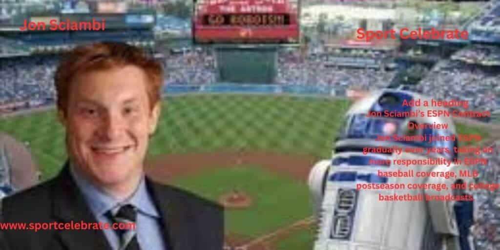 Jon Sciambi’s ESPN Contract Overview