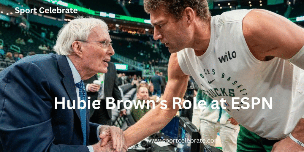 Hubie Brown’s Role at ESPN