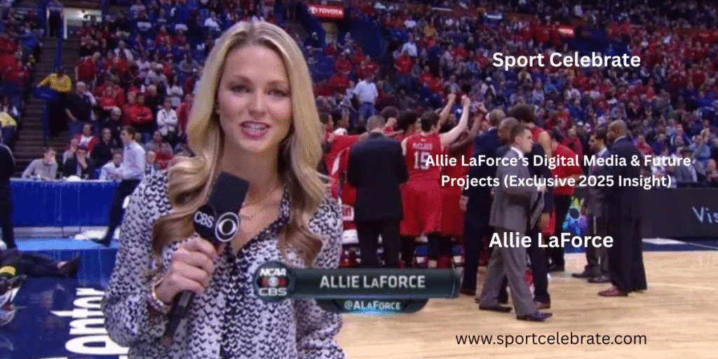  Allie LaForce’s Digital Media & Future Projects (Exclusive 2025 Insight)