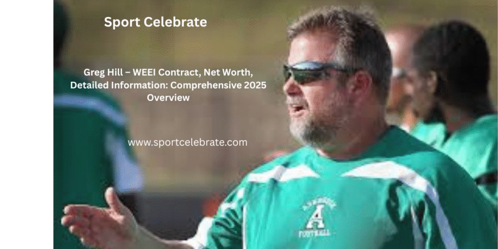 Greg Hill – WEEI Contract, Net Worth, Detailed Information: Comprehensive 2025 Overview