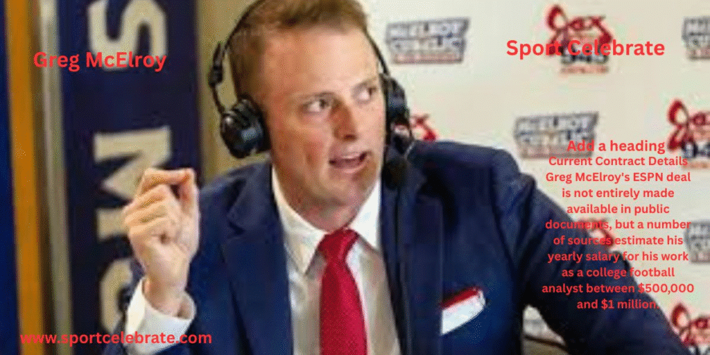 Greg McElroy’s ESPN Contract