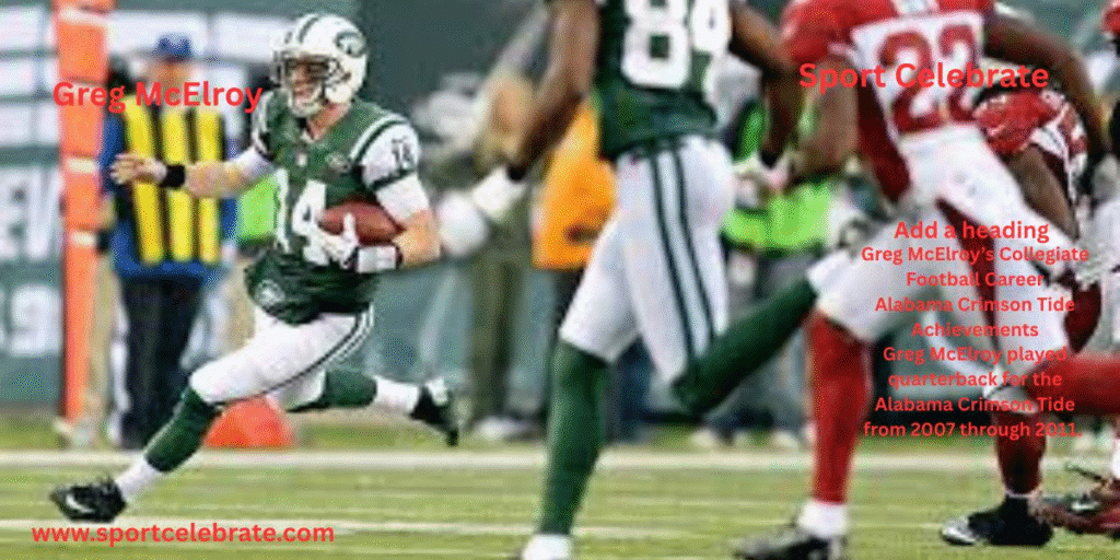 Greg McElroy’s Collegiate Football Career