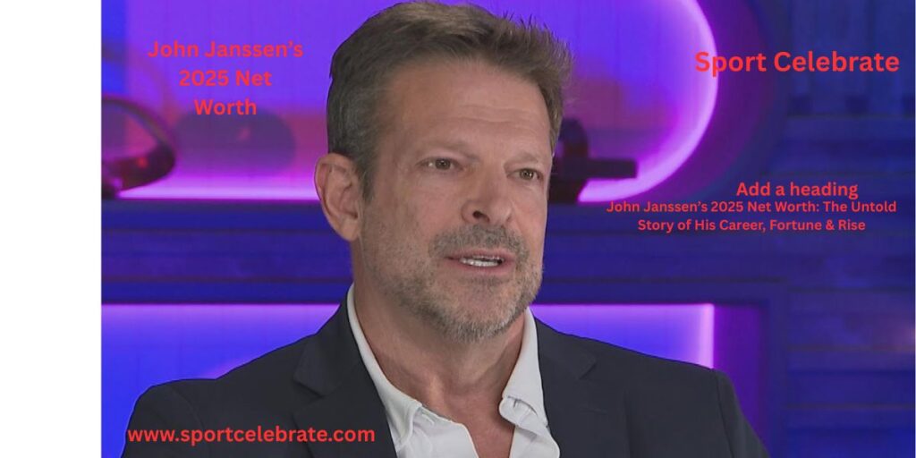 John Janssen’s 2025 Net Worth: The Untold Story of His Career, Fortune & Rise