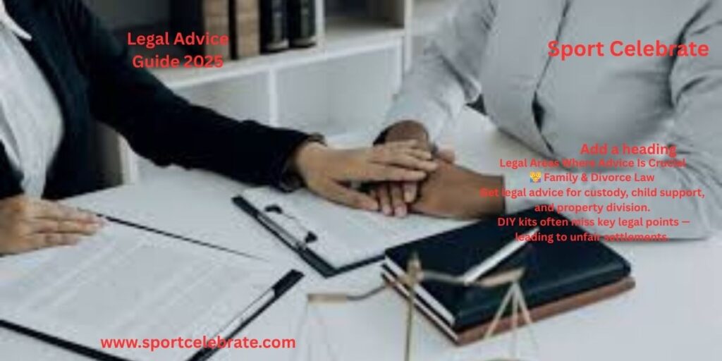 Legal Areas Where Advice Is Crucial