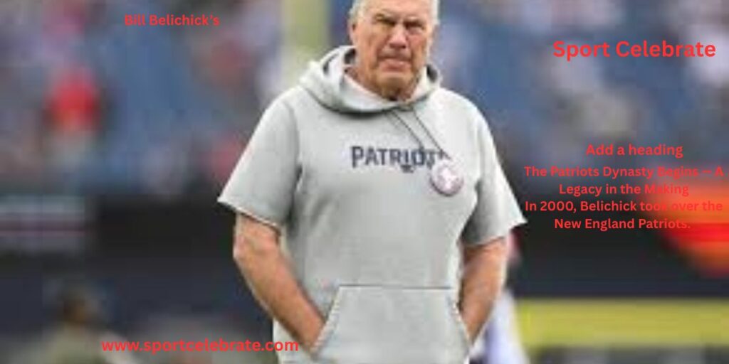 The Patriots Dynasty Begins — A Legacy in the Making