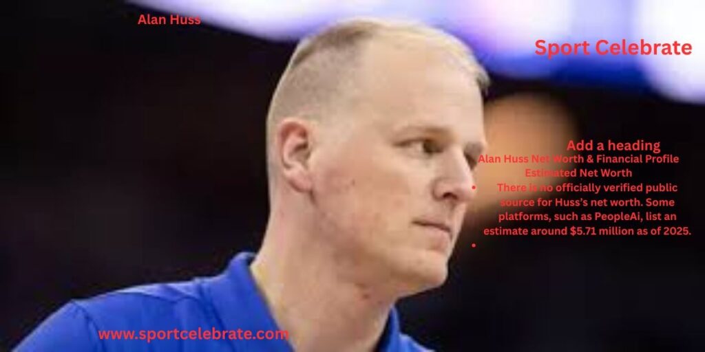 Alan Huss Net Worth & Financial Profile