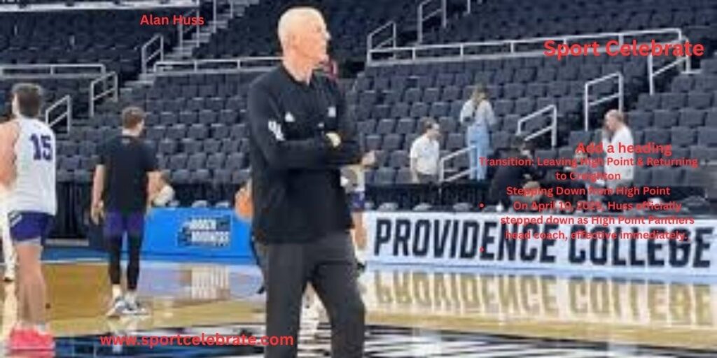 Transition: Leaving High Point & Returning to Creighton
