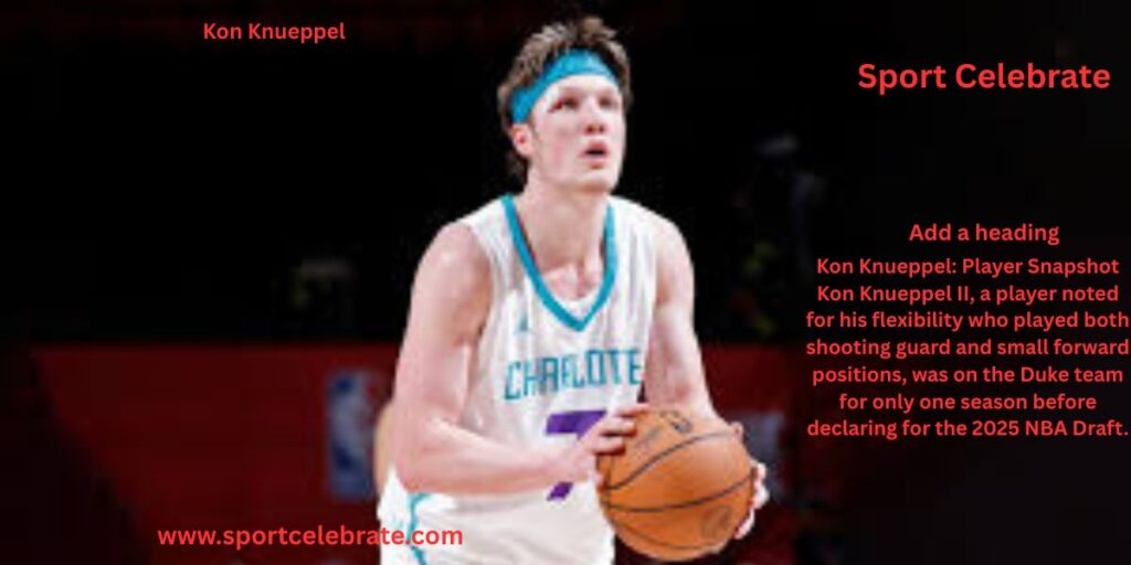 Kon Knueppel: Player Snapshot