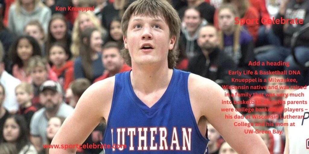 Early Life & Basketball DNA