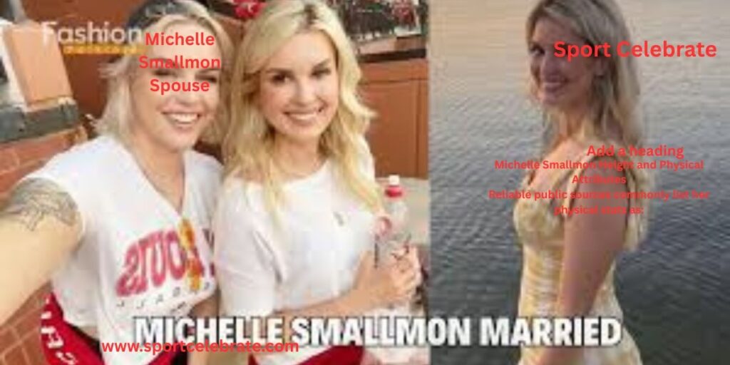 Michelle Smallmon Height and Physical Attributes