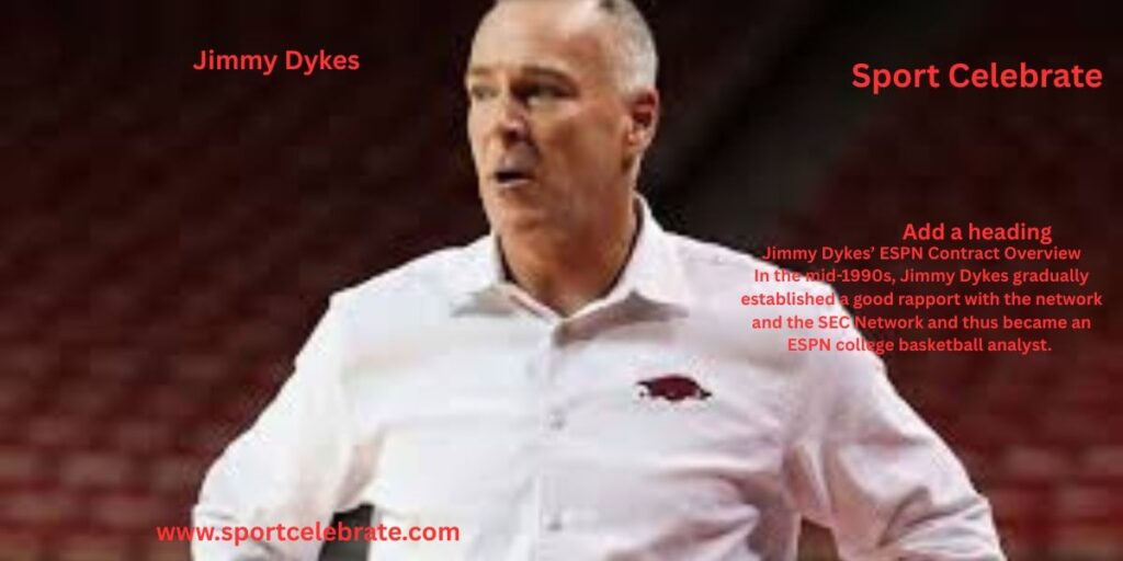 Jimmy Dykes’ ESPN Contract Overview
