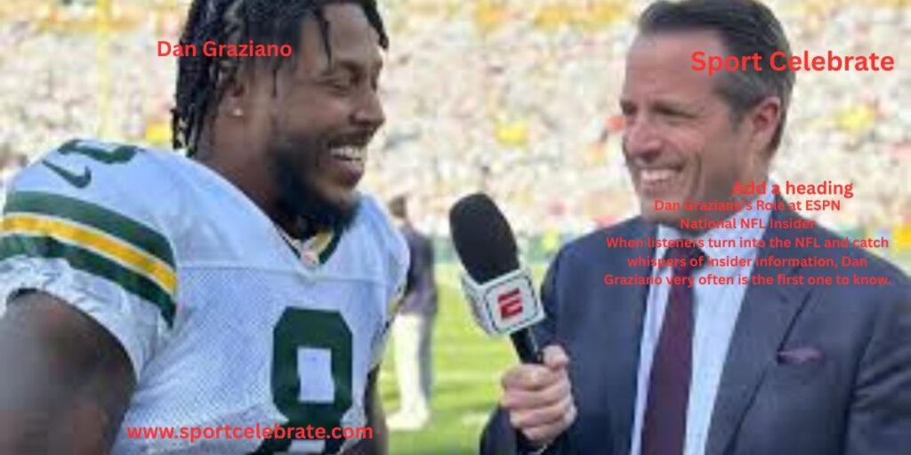 Dan Graziano’s Role at ESPN