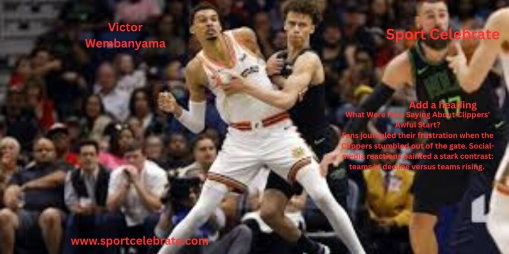 What Were Fans Saying About Clippers’ Awful Start?