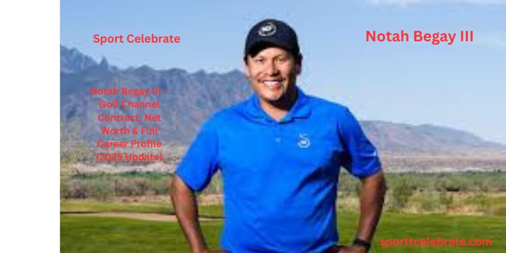 Notah Begay III – Golf Channel Contract, Net Worth & Full Career Profile (2025 Update)