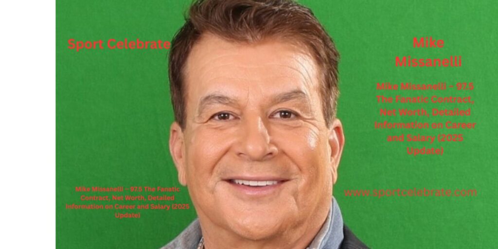Mike Missanelli – 97.5 The Fanatic Contract, Net Worth, Detailed Information on Career and Salary (2025 Update)