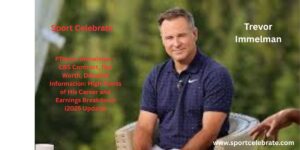 Trevor Immelman – CBS Contract, Net Worth, Detailed Information: High Points of His Career and Earnings Breakdown (2025 Update)