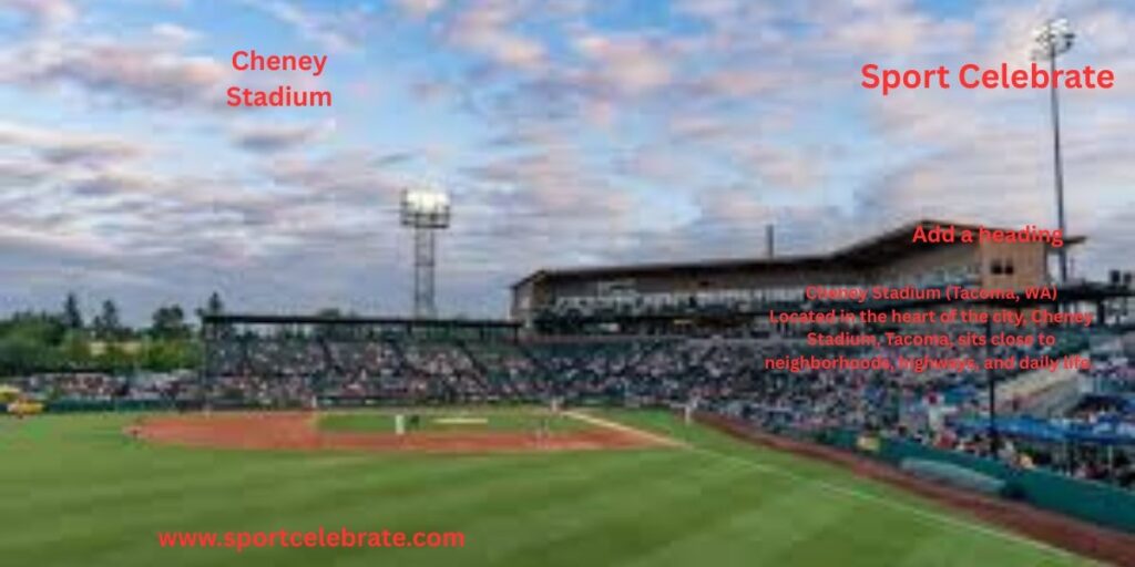 Cheney Stadium (Tacoma, WA)