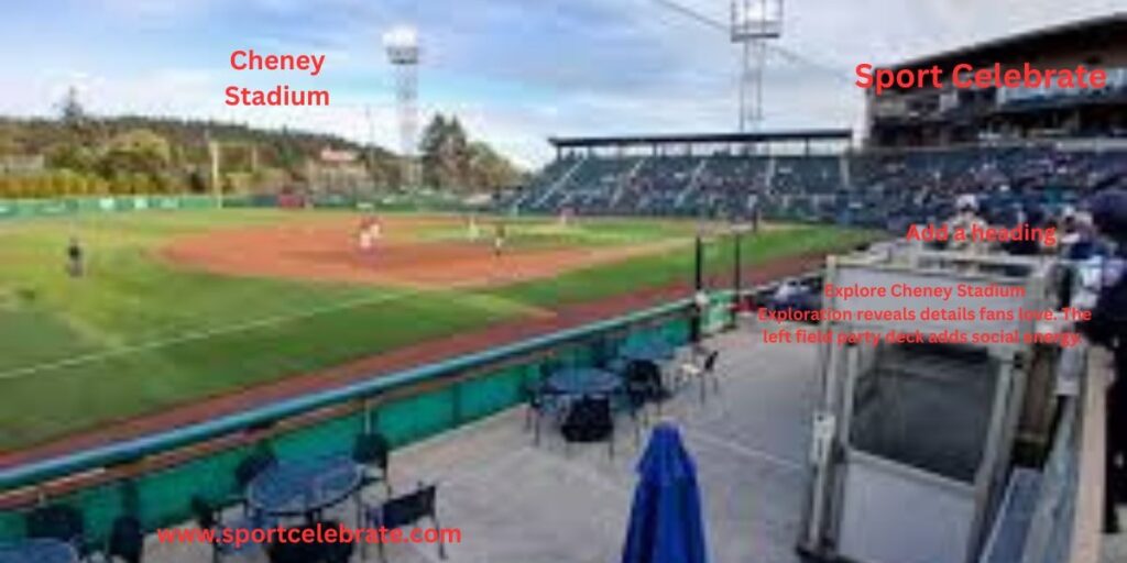 Explore Cheney Stadium