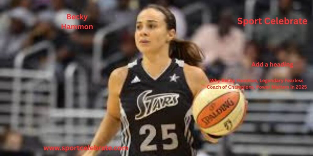 Why Becky Hammon Matters in the NBA & WNBA in 2025