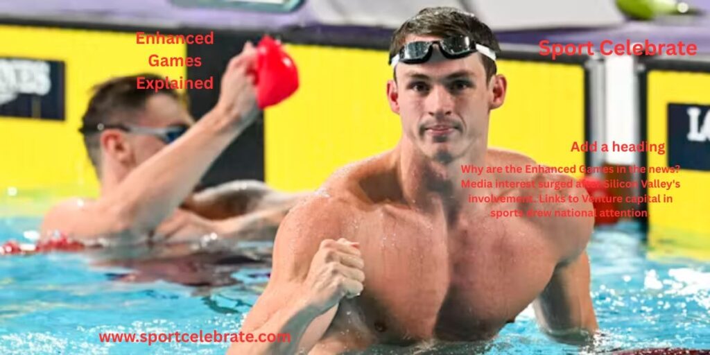 Why are the Enhanced Games in the news?