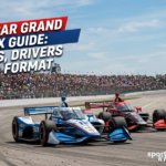 IndyCar Grand Prix Guide: Races, Drivers and Format
