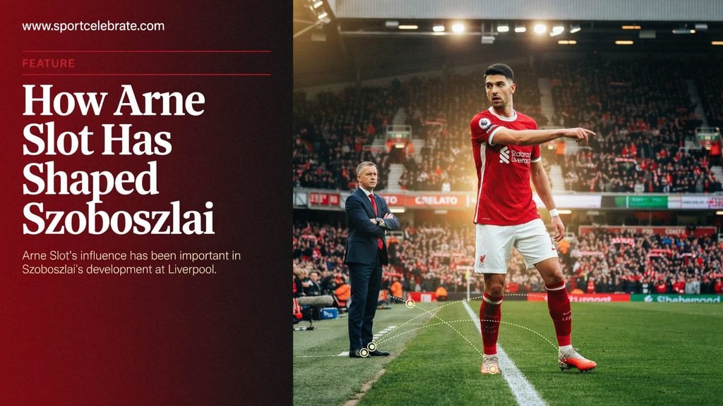 How Arne Slot Has Shaped Szoboszlai