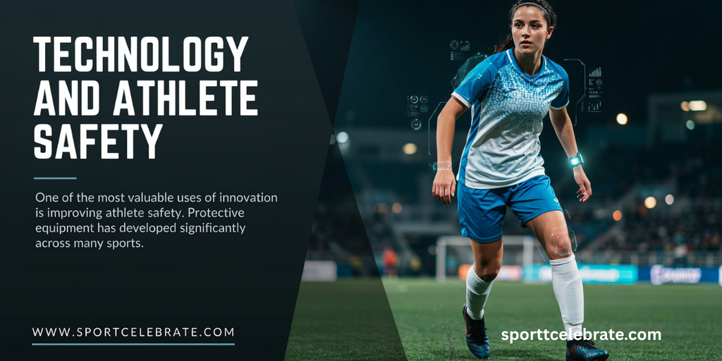 Technology and Athlete Safety